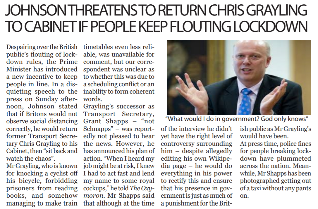Article entitled, ‘Johnson threatens to return Chris Grayling to cabinet if people keep flouting
                lockdown’. Includes image of Chris Grayling with upturned hands, picture caption reads ‘What would
                I do in government? God only knows’